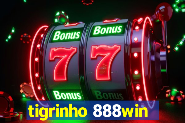 tigrinho 888win